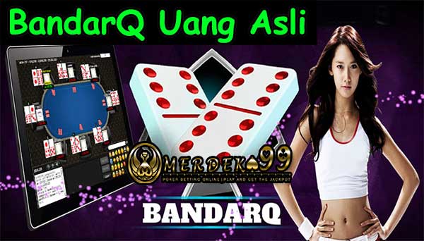 BandarQ Online Uang Asli Deposit Termurah BandarQ Online Uang Asli Deposit Termurah