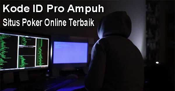 Kode ID Pro Ampuh Situs PKV Games Terpercaya